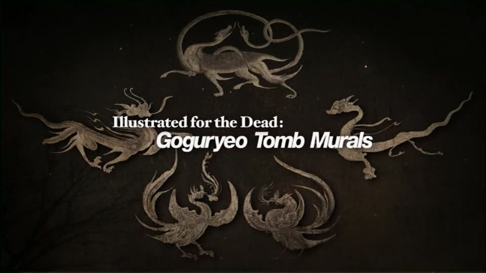 100 icons of Korean Culture: Illustrations for the Dead: Goguryeo Tomb Murals
