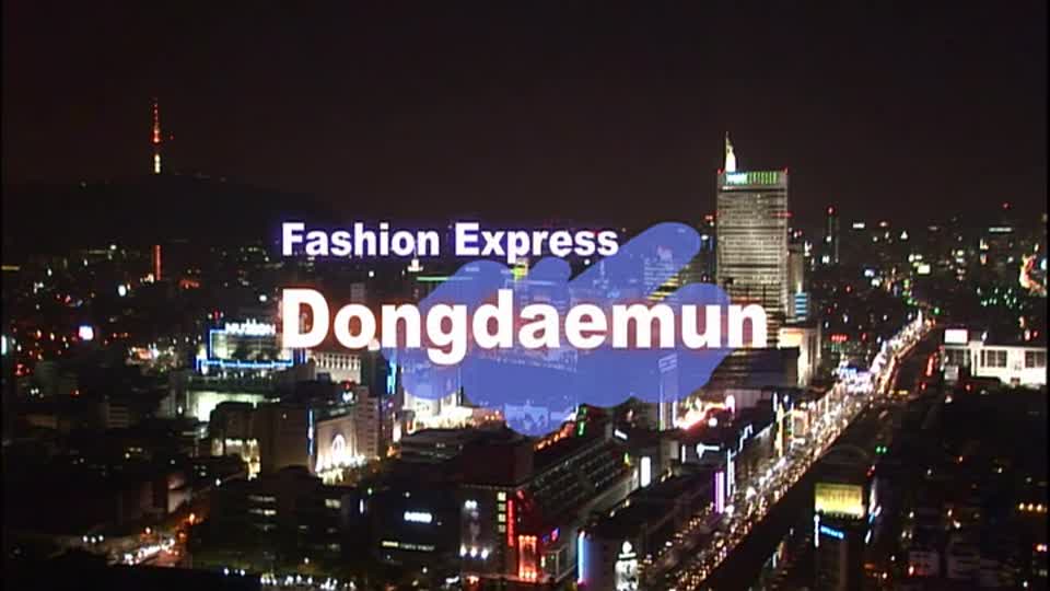 <font color='red'>Fashion</font> Express, Dongdaeum