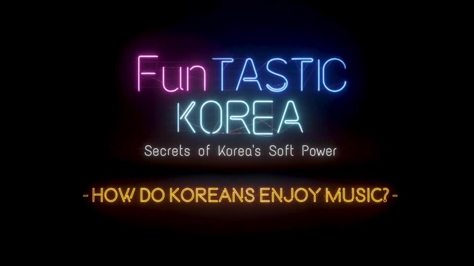 Funtastic Korea EP1 - How do Koreans enjoy Music