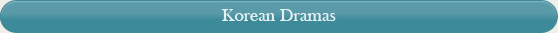 Korean Dramas