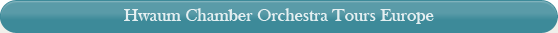 Hwaum Chamber Orchestra Tours Europe