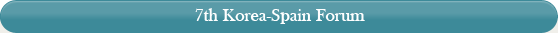 7th Korea-Spain Forum